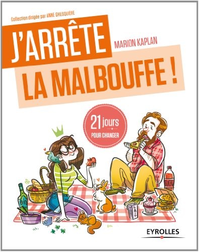 J'arrête la malbouffe ! 21 jours pour changer