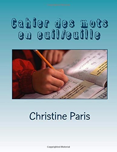 Cahier des mots en euil/euille
