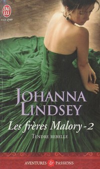 Les frères Malory, Tome 2 : Tendre rebelle