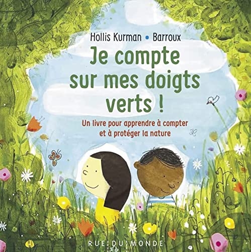 Je compte sur mes doigts verts !: Un livre pour apprendre à compter et à protéger la nature