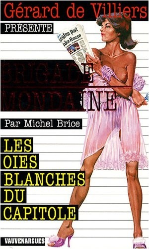 Brigade Mondaine 294 : Les oies blanches du capitole