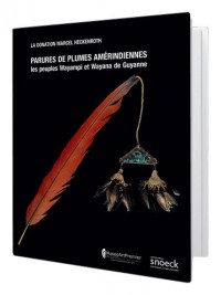 Plumes amérindiennes Guyane : Collection Dr Heckenroth