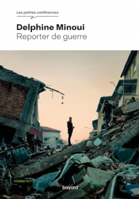 Reporter de guerre (Les petites conférences)