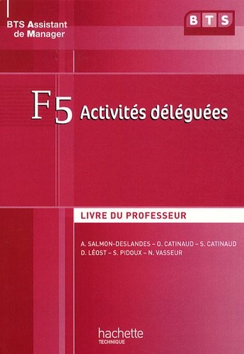 F5 Activités déléguées BTS Assistant de Manager : Livre du professeur (1Cédérom)