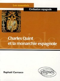 Charles Quint et la monarchie espagnole