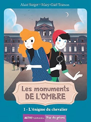 Les monuments de l'ombre (1er cycle) - tome 1, L'énigme du chevalier