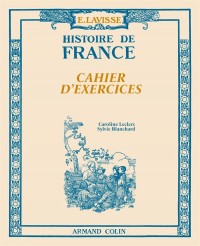 Lavisse - Histoire de France - Cahier d'exercices