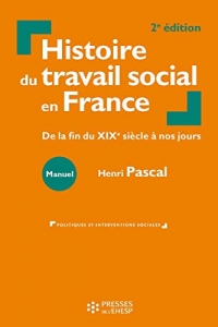Histoire du travail social en France : De la fin du XIXe siècle à nos jours