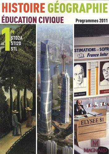 Histoire Géographie 1re STI2D STD2A STL : Programmes 2011