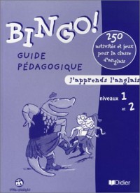 Bingo ! : Niveaux 1 et 2, CM1-CM2, guide pédagogique