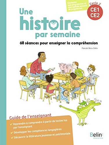 Une histoire par semaine: 68 séances pour enseigner la compréhension