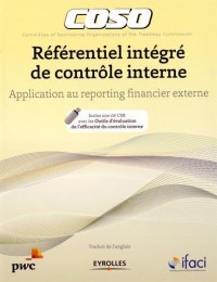 Coso : Référentiel intégré de contrôle interne - Application au reporting financier externe - Inclus une clé USB avec les outils d'évaluation de l'efficacité d'un contrôle interne