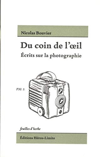 Du coin de l'oeil : Ecrits sur la photographie