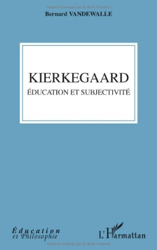 Kierkegaard éducation et subjectivité
