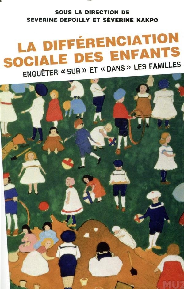 La différenciation sociale des enfants : Enquêter sur et dans les familles