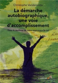 La démarche autobiographique, une voie d'accomplissement