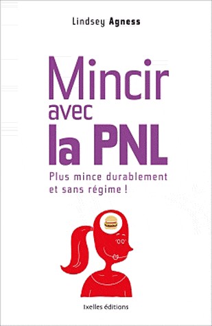 Mincir avec la PNL