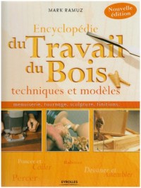 Encyclopédie du Travail du Bois : Techniques et modèles