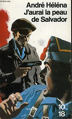 J'aurai la peau de salvador [9782264007360]