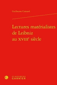 Lectures matérialistes de leibniz au xviiie siècle