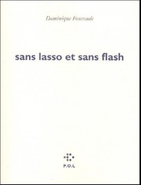 Sans lasso et sans flash