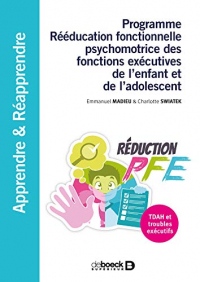 Programme Rééducation fonctionnelle psychomotrice des fonctions exécutives : TDAH et troubles exécutifs