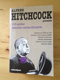 Alfred Hitchcock présente, Tome 4 : 100 autres histoires extraordinaires