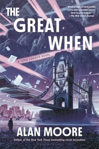 The Great When: A Long London Novel