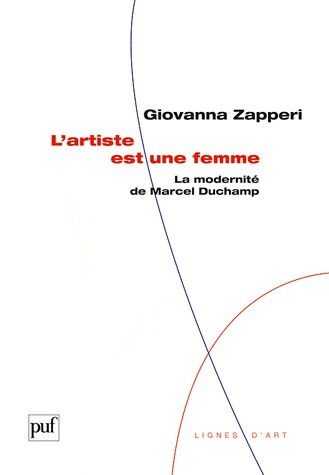 L'artiste est une femme - La modernité de Marcel Duchamp