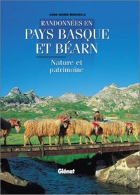 Randonnées en Pays Basque et Béarn : Nature et Patrimoine