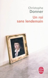 Un roi sans lendemain