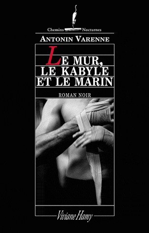 Le Mur, le Kabyle et le Marin