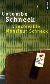 L'Increvable Monsieur Schnek