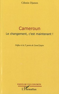 Cameroun le Changement C'Est Maintenant
