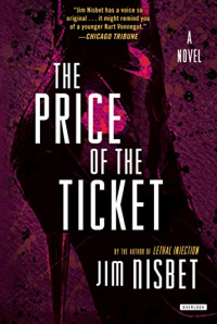 The Price of the Ticket: A Novel