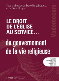 Le droit de l'Église au service ... du gouvernement de la vie religieuse: Vademecum