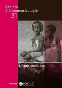 cahiers d'ethnomusicologie - numéro 31 Enfants musiciens (31)