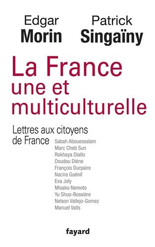 La France une et multiculturelle: Lettres aux citoyens de France