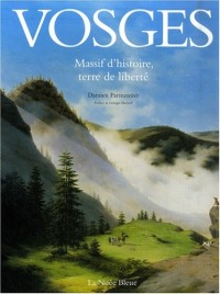 Vosges : Massif d'histoire, terre de liberté