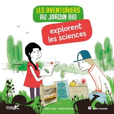 Les Aventuriers au Jardin Bio Comprennent les Sciences