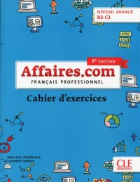 Affaires.com - Niveau avancé B2-C1 - Cahier d'activités - 3ème édition