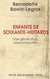 Enfants de soixante-huitards : Une génération désenchantée