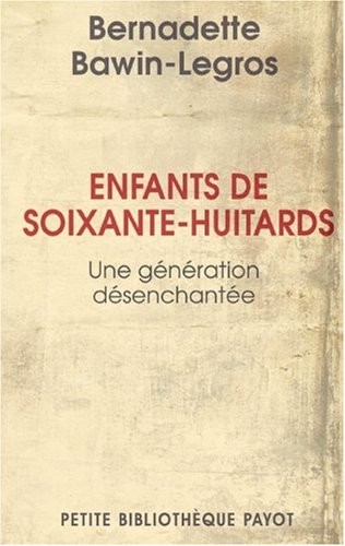 Enfants de soixante-huitards : Une génération désenchantée