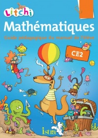 Litchi Mathématiques CE2 - Guide pédagogique du manuel - Edition 2013