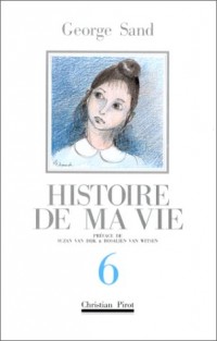 Histoire de ma vie, tome 6