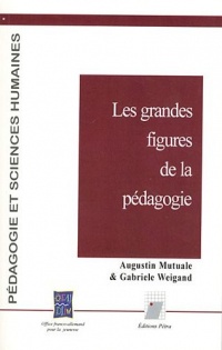 Les grandes figures de la pédagogie