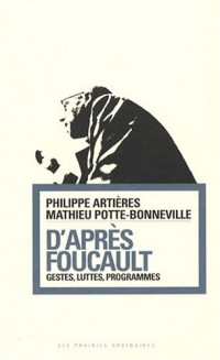 D'après Foucault : Gestes, luttes, programmes