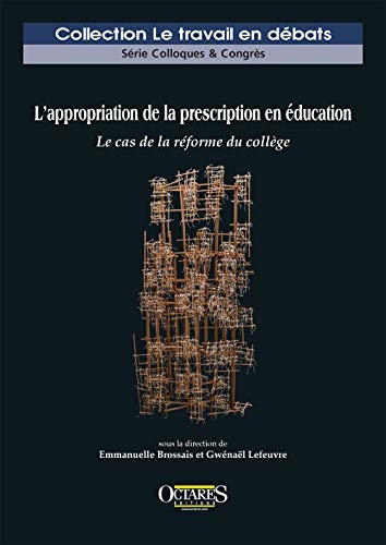 L'appropriation de la prescription en éducation - Le cas de la réforme du collège