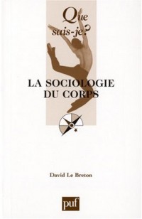 La sociologie du corps (6e éd.)