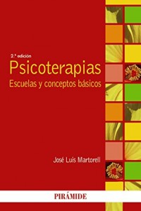 Psicoterapias / Psychotherapies: Escuelas Y Conceptos Básicos / Schools and Basic Concepts